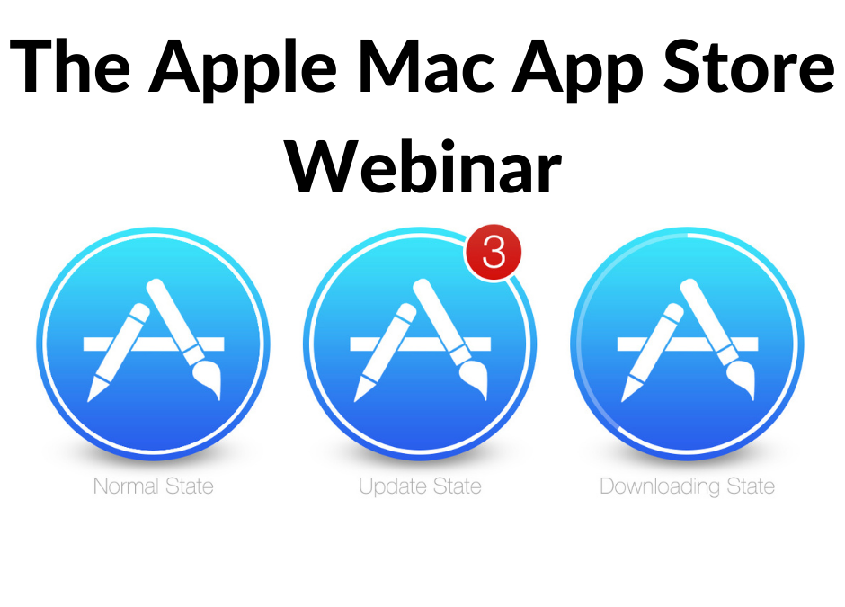 The Apple Mac App Store Webinar